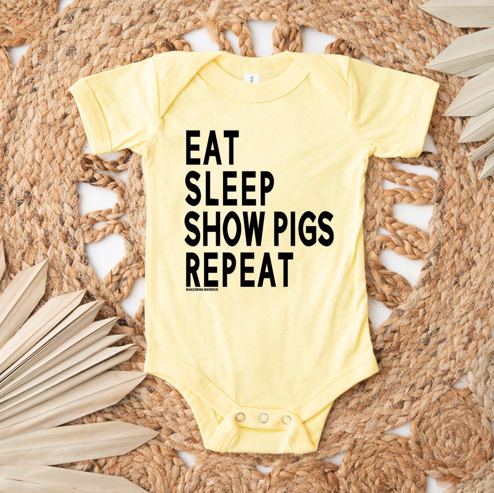 Eat Sleep Show Pigs Repeat One Piece/T-Shirt (Newborn - Youth XL) - Multiple Colors!
