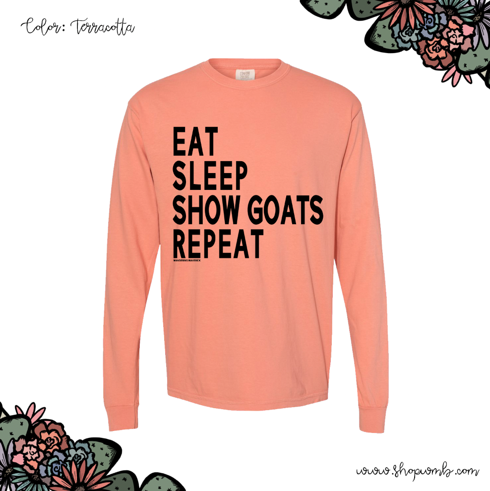 Eat Sleep Show Goats Repeat LONG SLEEVE T-Shirt (S-3XL) - Multiple Colors!