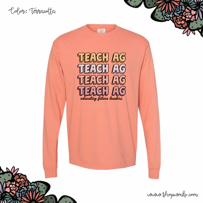 Groovy Educating Future Leaders Teach Ag LONG SLEEVE T-Shirt (S-3XL) - Multiple Colors!