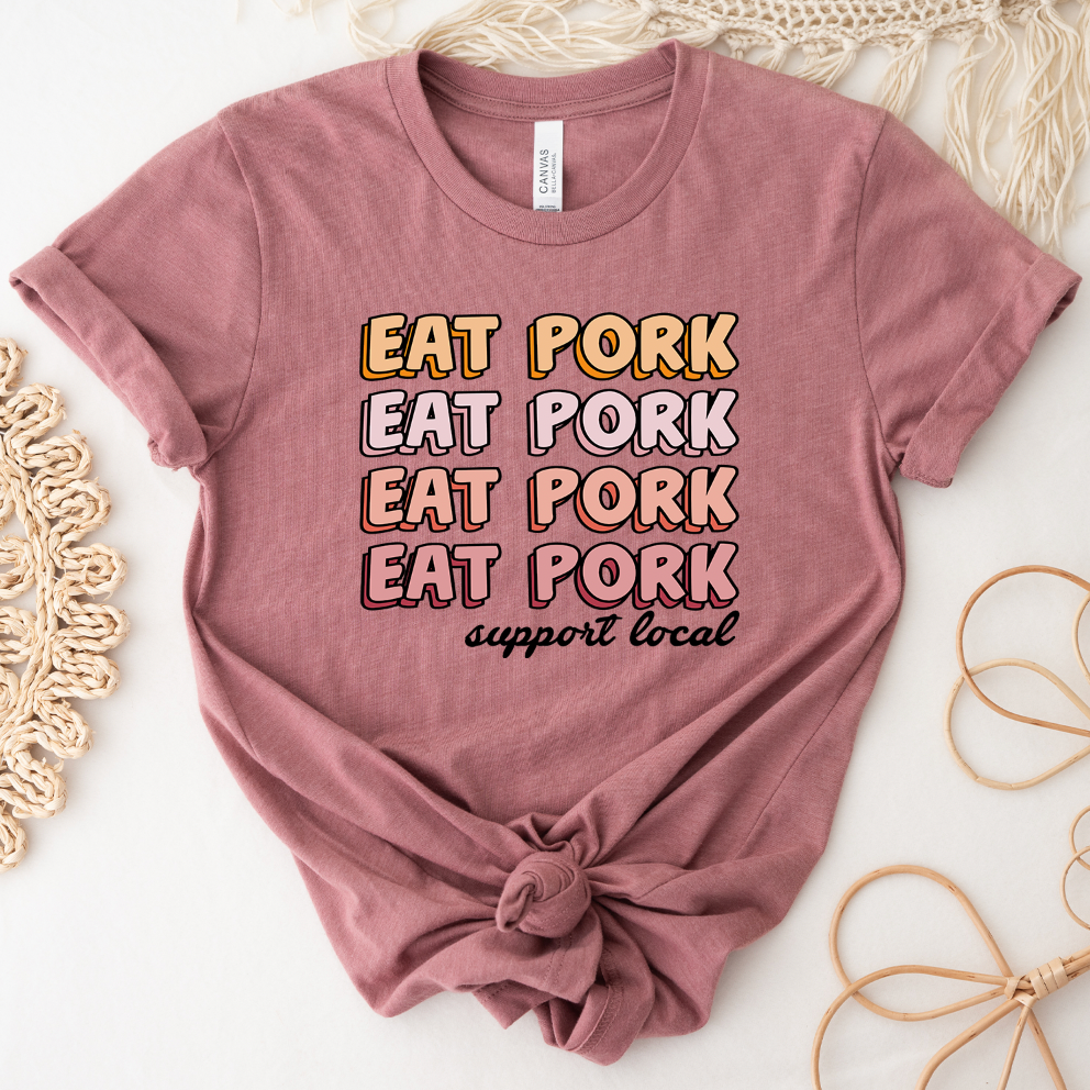 Groovy Eat Pork Support Local T-Shirt (XS-4XL) - Multiple Colors!
