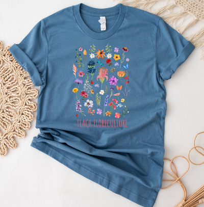 Flowers Teach Floriculture T-Shirt (XS-4XL) - Multiple Colors!