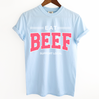 Eat Beef Support Local Pink– Comfort Colors T-Shirt
