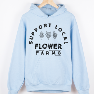 Support Local Flower Farms– Hoodie