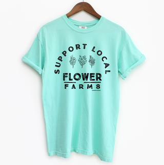 Support Local Flower Farms– Comfort Colors T-Shirt