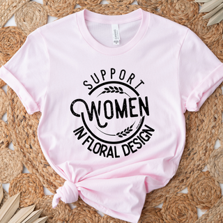 Support Women in Floral Design Circle– Bella Canvas T-Shirt