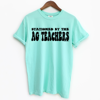 Stationed by the Ag Teachers– Comfort Colors T-Shirt