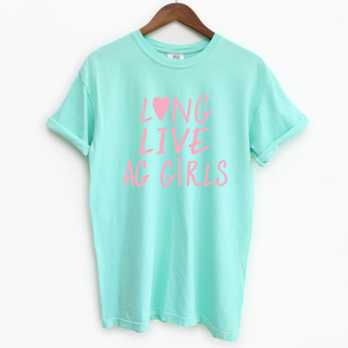 Long Live Ag Girls– Comfort Colors T-Shirt