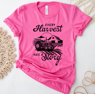 Every Harvest Has A Story– Bella Canvas T-Shirt