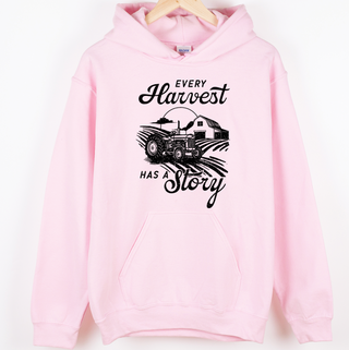 Every Harvest Has A Story– Hoodie