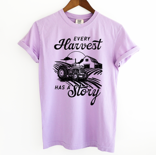 Every Harvest Has A Story– Comfort Colors T-Shirt