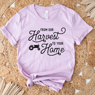 From Our Harvest To Your Home– Bella Canvas T-Shirt