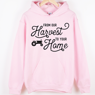 From Our Harvest To Your Home– Hoodie