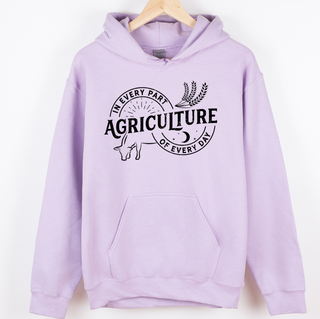 Agriculture In Every Part Of Every Day– Hoodie