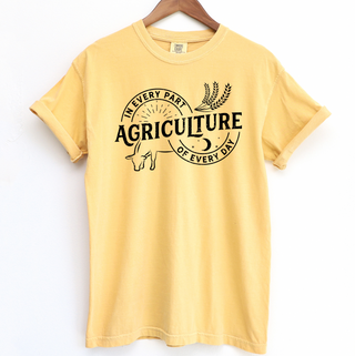 Agriculture In Every Part Of Every Day– Comfort Colors T-Shirt