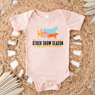 My Favorite Season Is Stock Show Season– Infant/Toddler/Youth