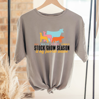 My Favorite Season is Stock Show Season– Comfort Colors T-Shirt