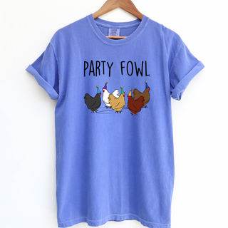 Party Fowl– Comfort Colors T-Shirt