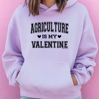 Agriculture Is My Valentine Black Ink– Hoodie