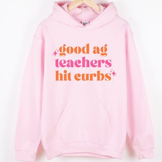 Good Ag Teachers Hit Curbs Pink– Hoodie