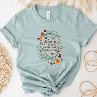 Gather and Give Thanks- Bella Canvas T-Shirt