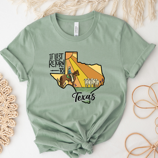 If I Lost Return To Texas- Bella Canvas T-Shirt