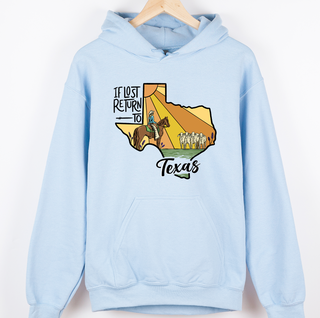 If I Lost Return To Texas– Hoodie