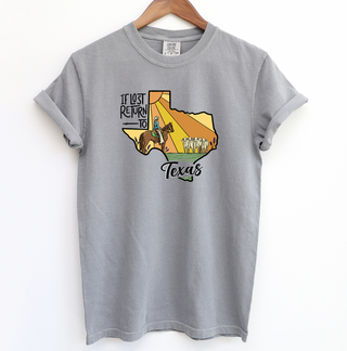 If I Lost Return To Texas– Comfort Colors T-Shirt
