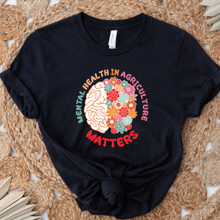 Mental Health In Agriculture Matters Flowers- Bella Canvas T-Shirt