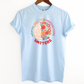 Mental Health In Agriculture Matters Flowers– Comfort Colors T-Shirt