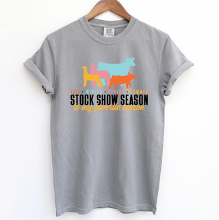 My Favorite Season Is Stock Show Season– Comfort Colors T-Shirt