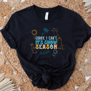 Sorry I Can't It's Stock Show Season- Bella Canvas T-Shirt