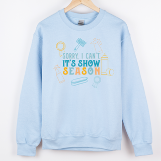 Sorry I Can't It's Stock Show Season– Crewneck