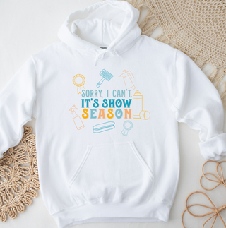 Sorry I Can't It's Stock Show Season– Hoodie