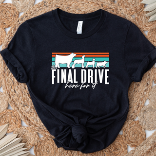 The Final Drive- Bella Canvas T-Shirt