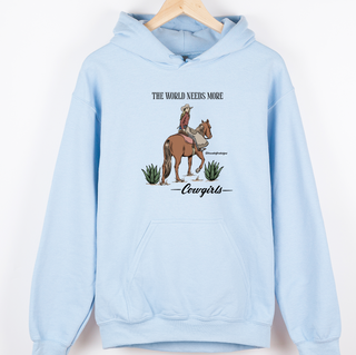 The World Needs More Cowgirls– Hoodie