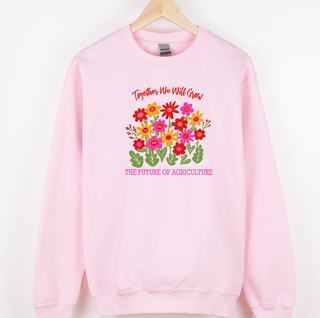 Together We Will Grow The Future Of Agriculture– Crewneck