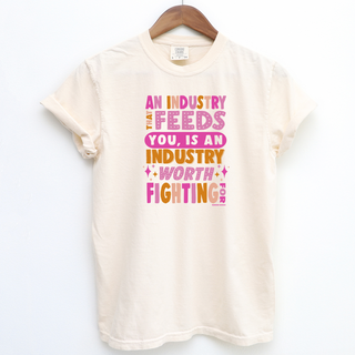 An Industry That Feeds You Color– Comfort Colors T-Shirt