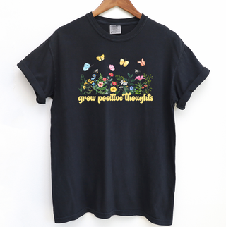 Grow Positive Thoughts– Comfort Colors T-Shirt