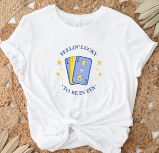 Feeling Lucky To Be In FFA- Bella Canvas T-Shirt
