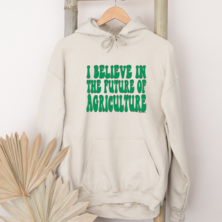 I Believe In The Future Of Agriculture GREEN– Hoodie