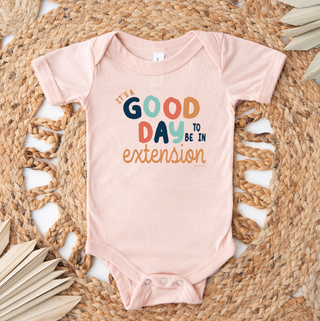 Its A Good Day To Be In Extension– Infant/Toddler/Youth