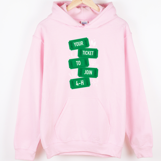 Your Ticket To Join 4-H– Hoodie