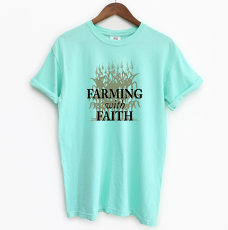 Farming With Faith– Comfort Colors T-Shirt