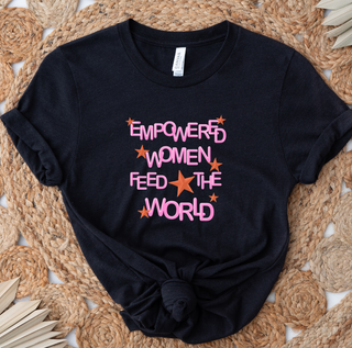 Empowered Women Feed The World- Bella Canvas T-Shirt