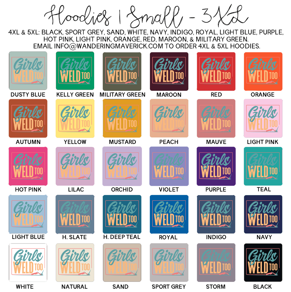 Girls Weld Too Hoodie (S-3XL) Unisex - Multiple Colors! (Copy)