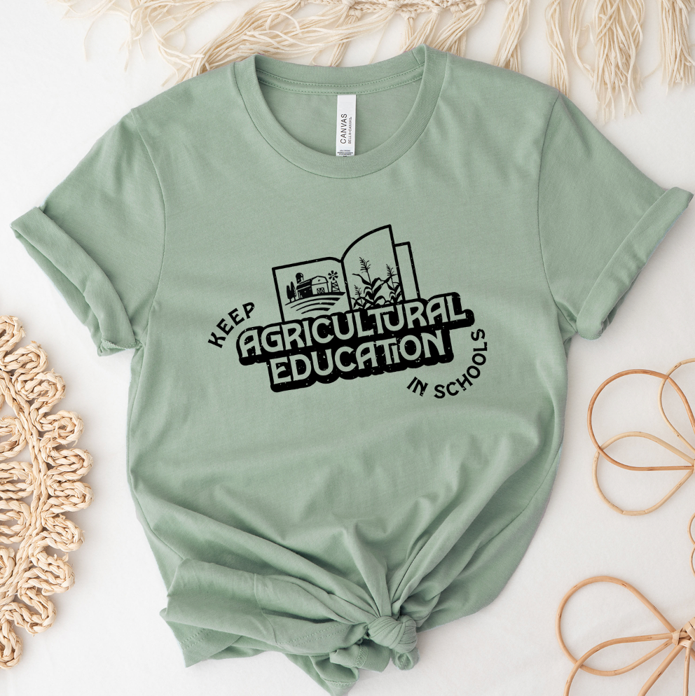 Keep Agricultural Education in Schools T-Shirt (XS-4XL) - Multiple Colors!