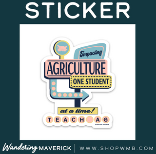Impacting Agriculture One Student at a Time- Vinyl Sticker