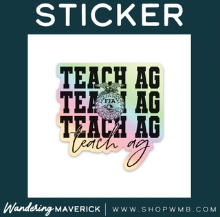 Holographic Teach Ag Emblem- Vinyl Sticker