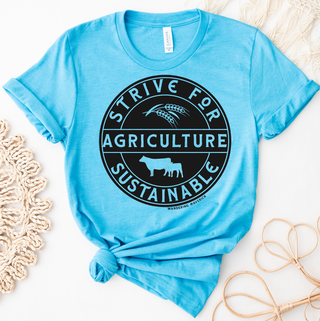 Strive For Sustainable Agriculture BLACK INK – Bella Canvas T-Shirt