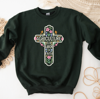 Agriculture Is A Labor Of Faith – Crewneck